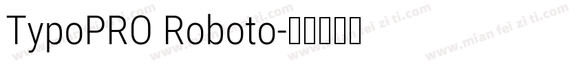 TypoPRO Roboto字体转换